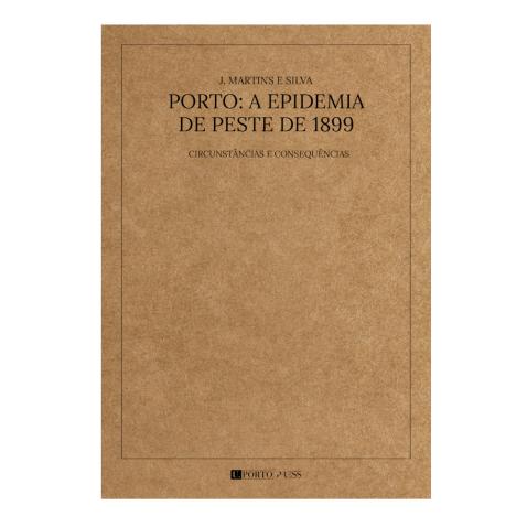 Porto: A Epidemia de Peste de 1899