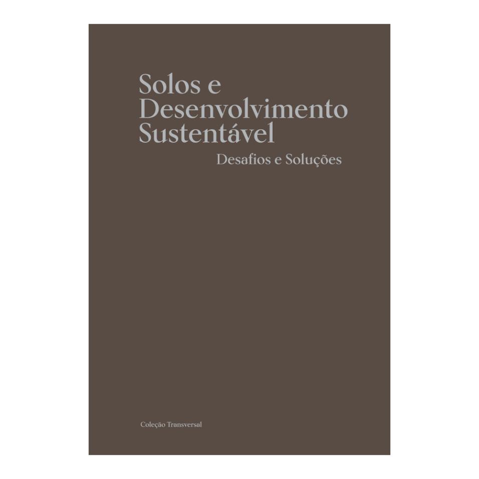 Solos e Desenvolvimento Sustentável: Desafios...