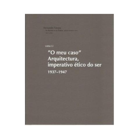 As Raízes e os Frutos. Tomo I.I, Fernando Távora
