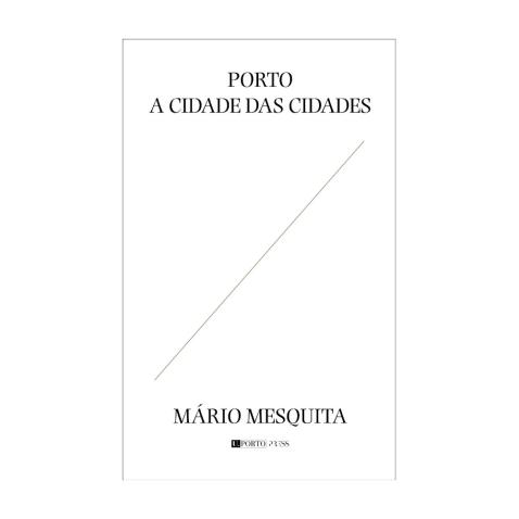 Porto: a Cidade das Cidades