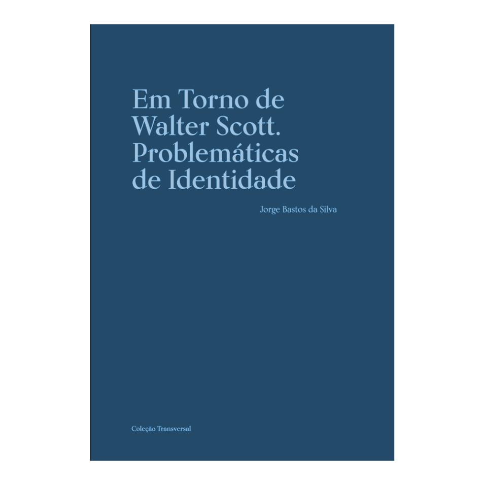 Em Torno de Walter Scott. Problemáticas de Iden.