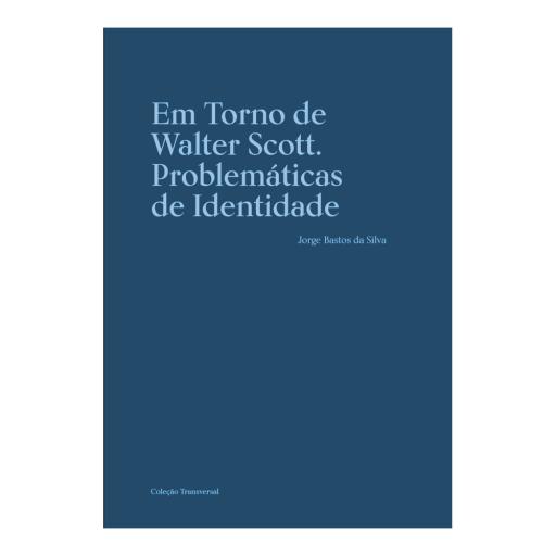 Em Torno de Walter Scott. Problemáticas de Iden.