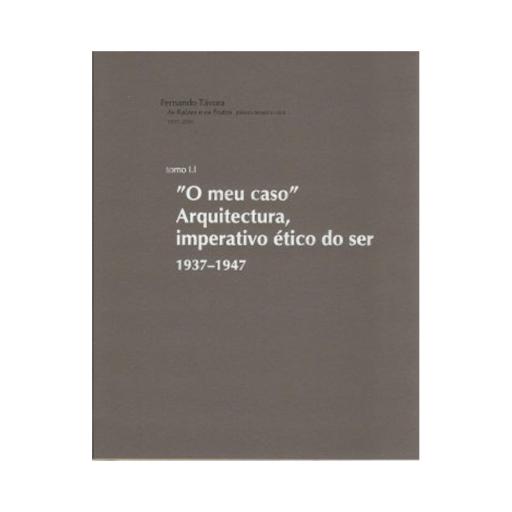 As Raízes e os Frutos. Tomo I.I, Fernando Távora