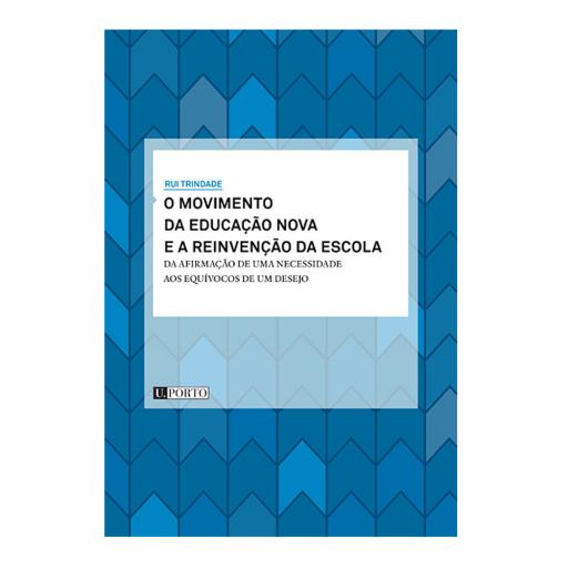 O Movimento da Educação Nova e a Reinvenção